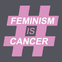 Feminism Is Cancer Vintage Hoodie | Teevron