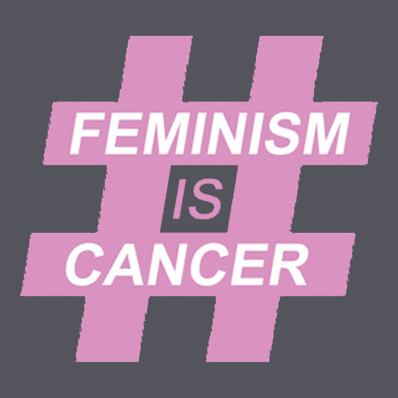 Feminism Is Cancer Vintage Hoodie by artisFamous | Teevron