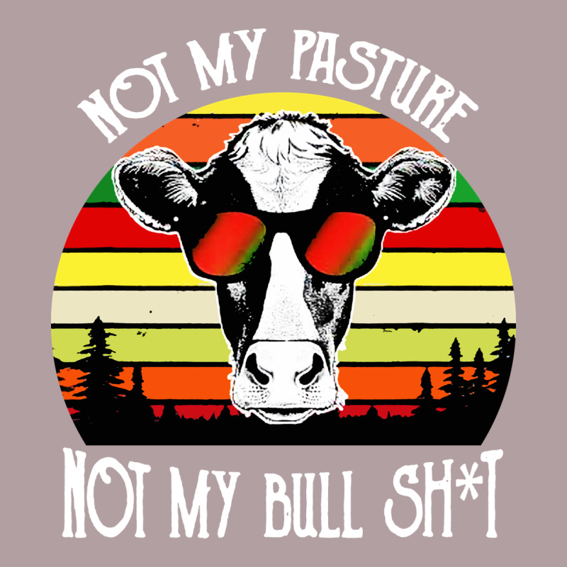 Vintage Not My Pasture Not My Bull Cow Vintage Hoodie by artisFamous | Teevron