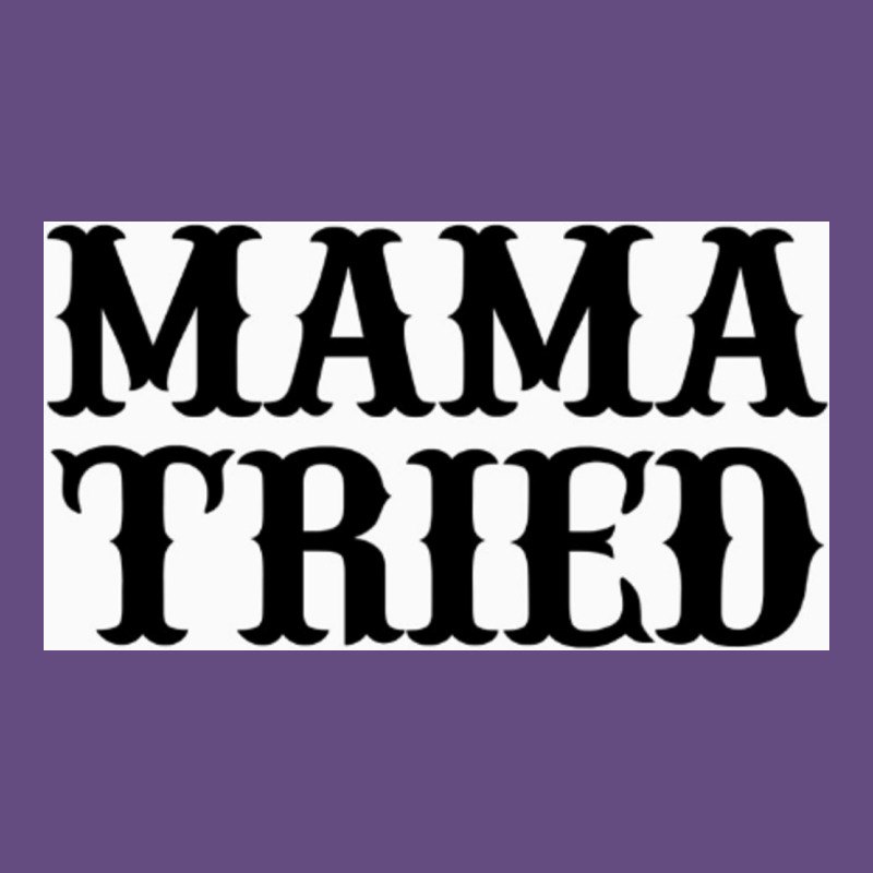 Mama Tried Vintage Hoodie by artisFamous | Teevron