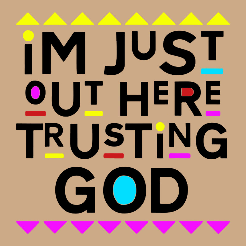 I'm Just Out Here Trusting God Vintage Hoodie by artisFamous | Teevron