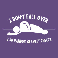 I Don't Fall Over I Do Random Gravity Checks Vintage Hoodie | Teevron
