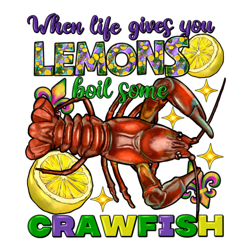 When Life Gives You Lemons Boil Some Crawfish Mardi Gras Ladies Tee by FaDigitalArtStudio | Teevron