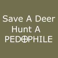 Save A Deer   Hunt A Pedophil Vintage Hoodie | Teevron