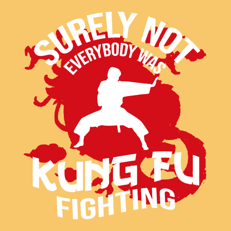 Surely Not Everybody Was Kung Fu Fighting Vintage Hoodie by artisFamous | Teevron