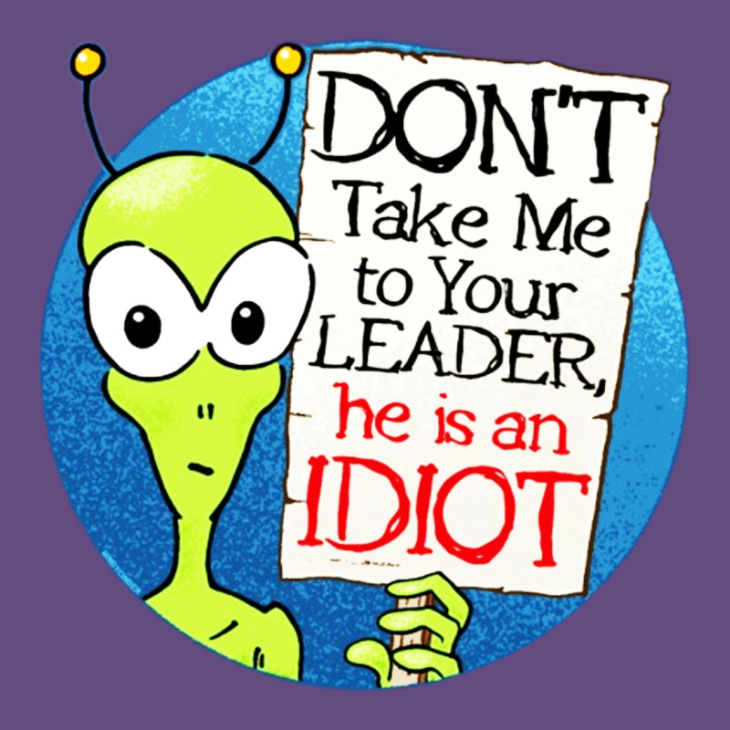 Dont Take Me To Your Leader Vintage Hoodie by artisFamous | Teevron