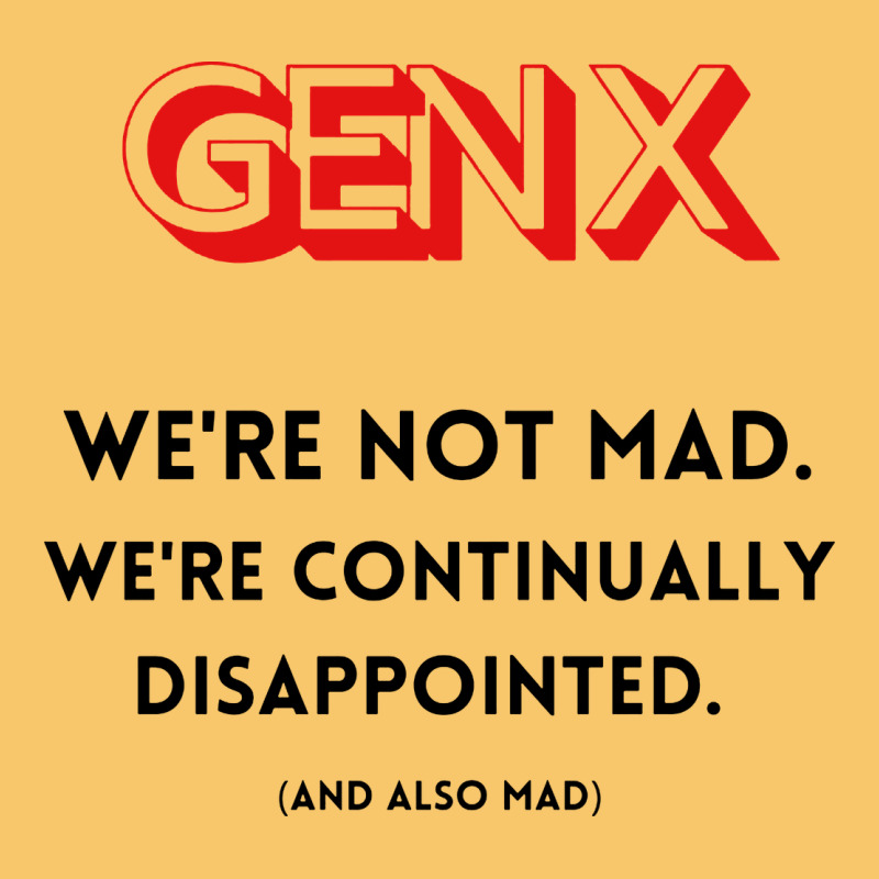 Genx Were Not Mad Vintage Hoodie by artisFamous | Teevron