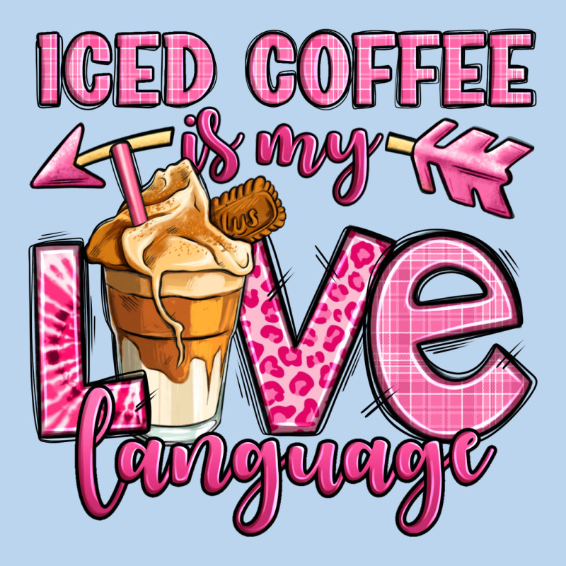 Iced Coffee Is My Love Language Classic Tee by OliviaCreatesArt | Teevron