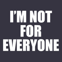I'm Not For Everyone Funny Vintage Hoodie | Teevron