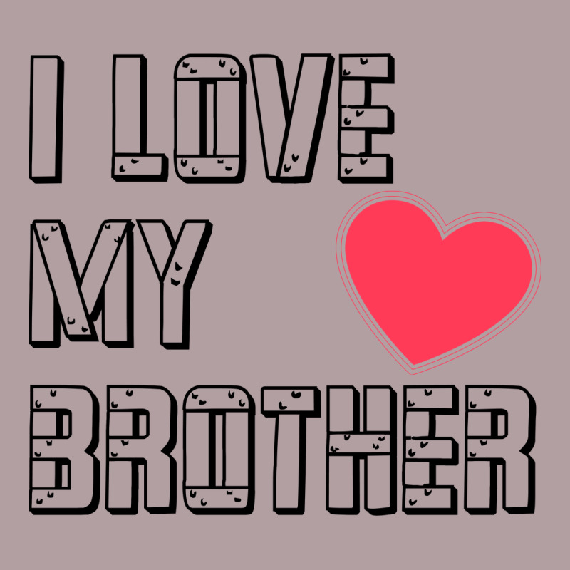 I Love My Brother, Brothers Day , Brother Sister  Love Vintage Hoodie by artisFamous | Teevron