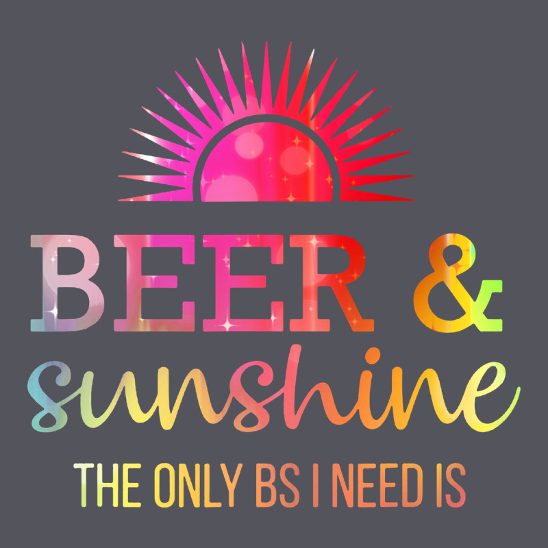 The Only Bs I Need Is Beer Sunshine Vintage Hoodie by artisFamous | Teevron
