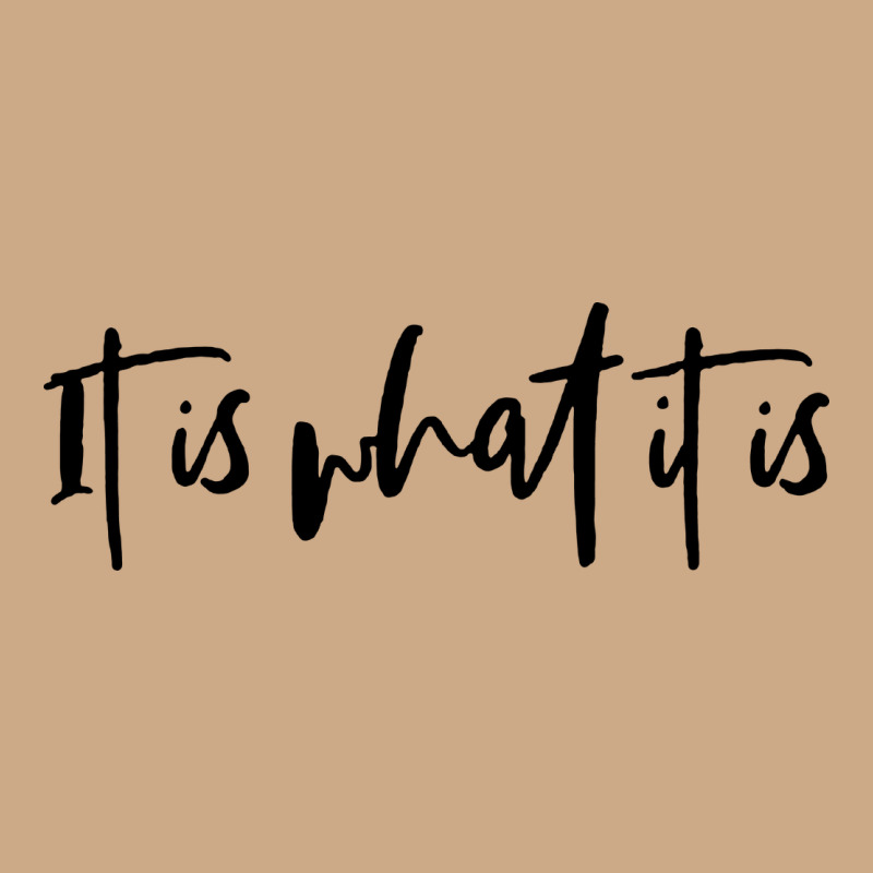 It Is What It Is Vintage Hoodie by artisFamous | Teevron
