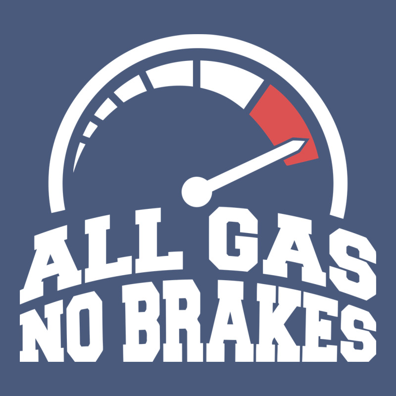 All Gas No Brakes Vintage Hoodie by artisFamous | Teevron