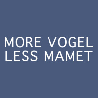 More Vogel Less Mamet Vintage Hoodie | Teevron