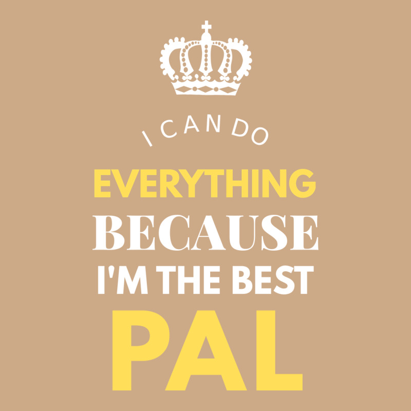 I'm The Best Pal Vintage Hoodie by artisFamous | Teevron