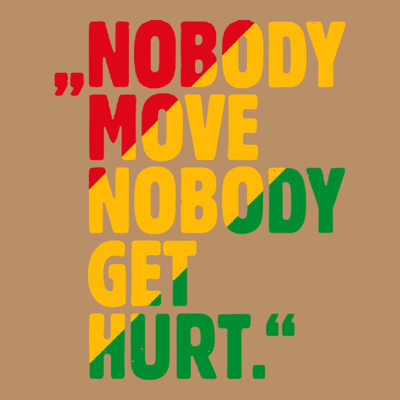 Nobody Move Nobody Get Hurt Vintage Hoodie by artisFamous | Teevron