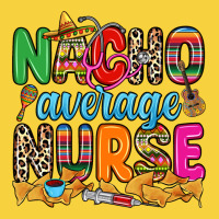 Nacho Average Nurse Premium Sweatshirt | Teevron