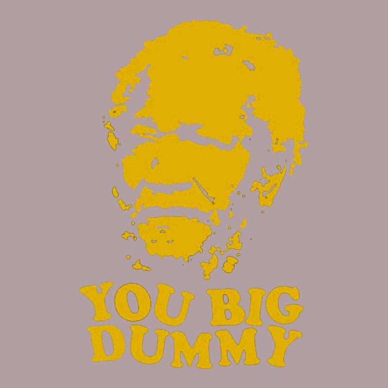 You Big Dummy Vintage Hoodie by artisFamous | Teevron