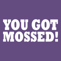 You Got Mossed Vintage Hoodie | Teevron