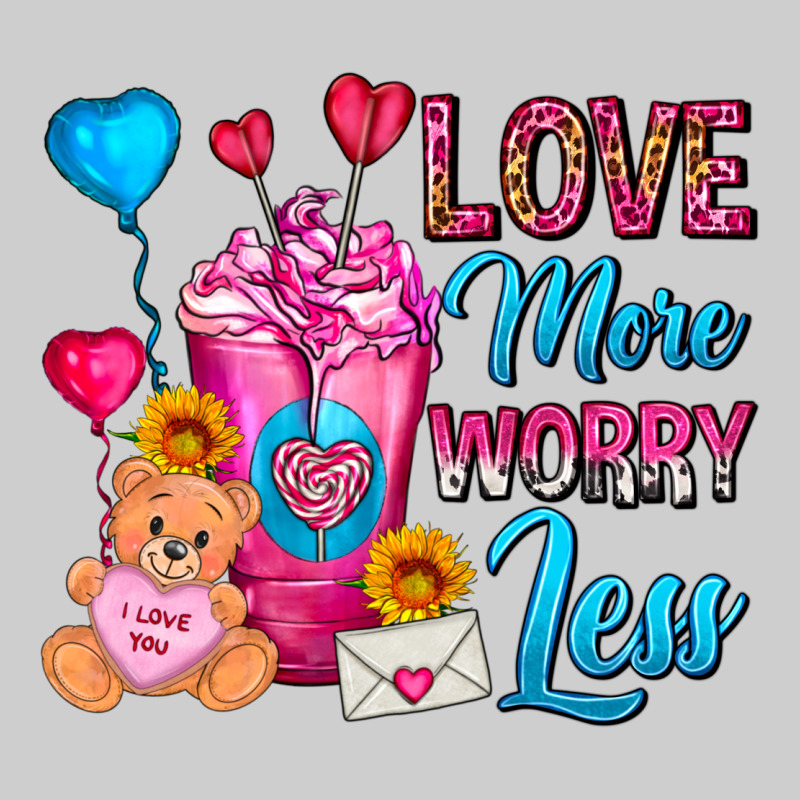 Love More Worry Less Valentines Day Cold Drink Premium Tee by FaDigitalArtStudio | Teevron