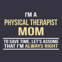 I'm A Physical Therapist Mom, I'm Always Right Vintage Hoodie | Teevron