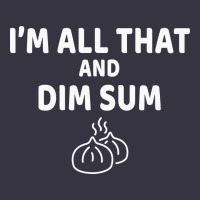 All That And Dim Sum Dumplings Dim Sum Gift Vintage Hoodie | Teevron