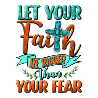 Let Your Faith Be Bigger Than Your Fear | Teevron