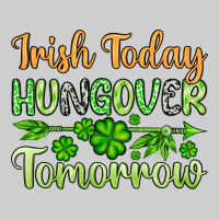 St. Patrick's Irish Today Hungover Tomorrow Premium Tee | Teevron