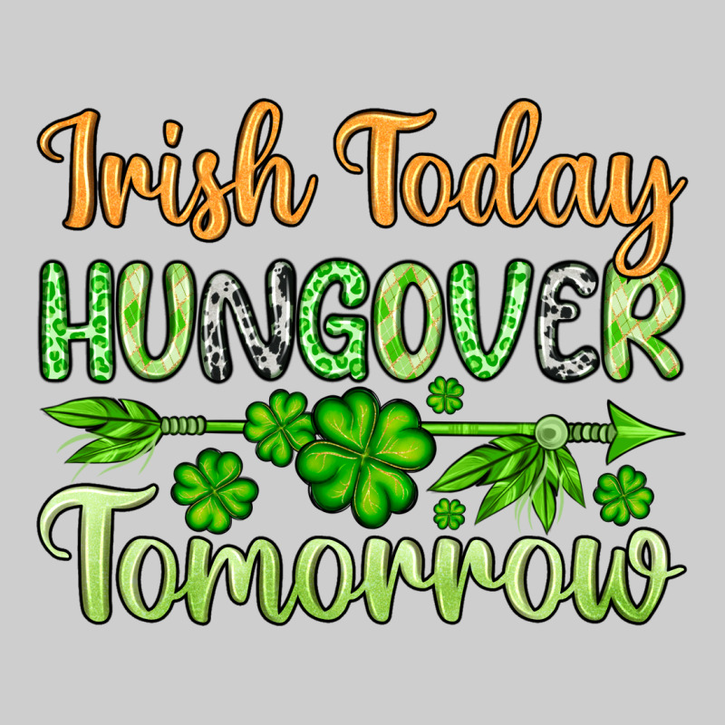 St. Patrick's Irish Today Hungover Tomorrow Premium Tee by OliviaCreatesArt | Teevron