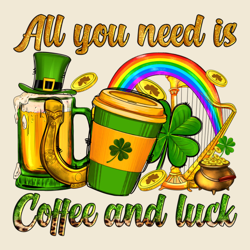 St. Patrick's All You Need Is Coffee And Luck Premium Tee by OliviaCreatesArt | Teevron