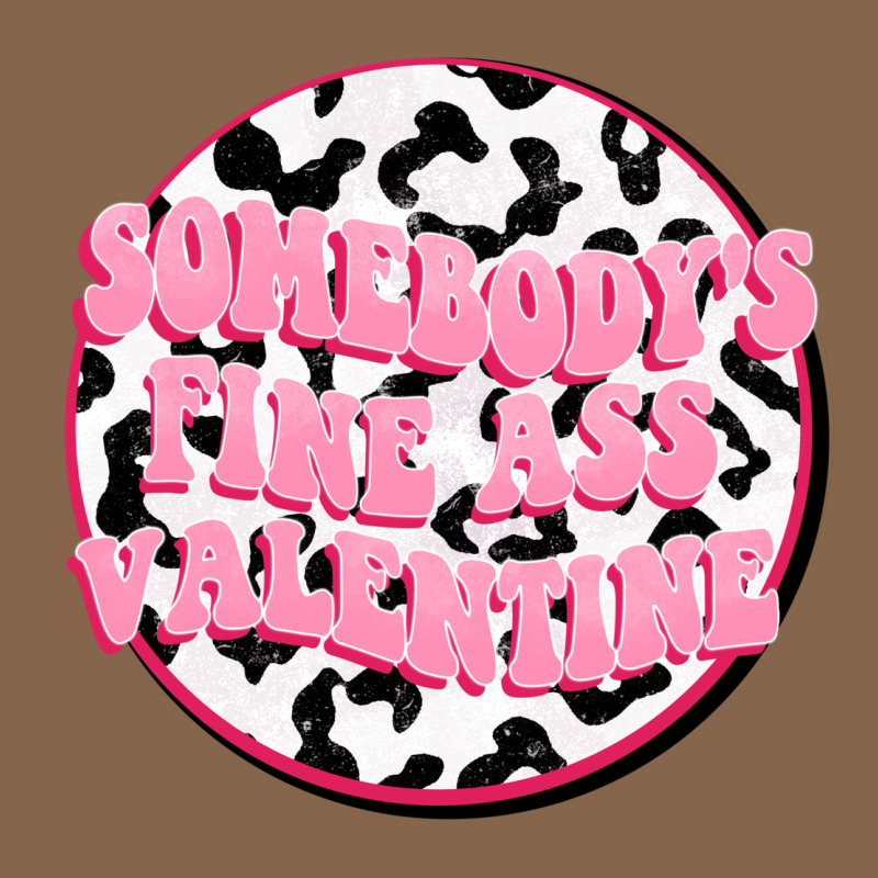 Somebody's Fine Ass Valentine Premium Tee by FaDigitalArtStudio | Teevron