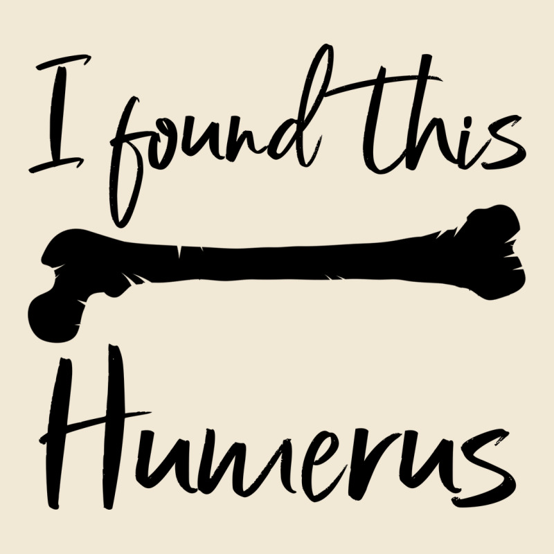 I Found This Humerus Premium Tee by Bettercallsaul | Teevron