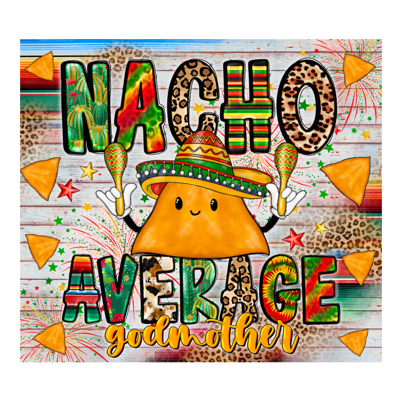 Nacho Average God Mother Long Sleeve Tee by CowhideDigitalArt | Teevron