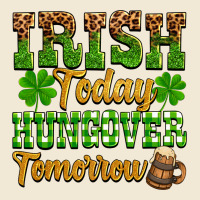 St. Patrick's Irish Today Hungover Tomorrow Premium Tee | Teevron