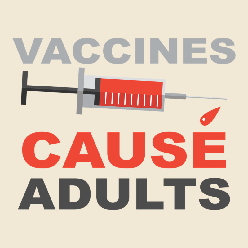 Vaccines Cause Adults Premium Tee by Bettercallsaul | Teevron