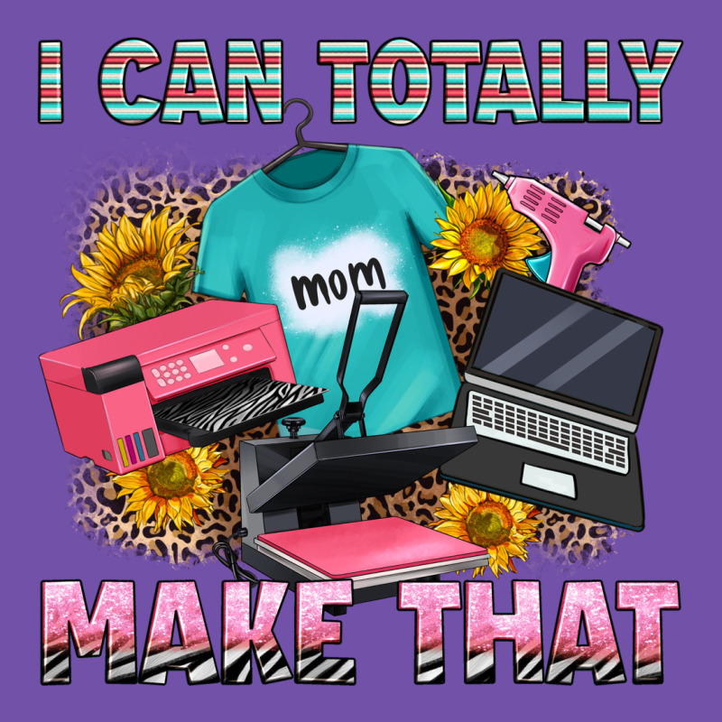 I Can Totally Make That Premium Sweatshirt by RanaPortraitStore | Teevron