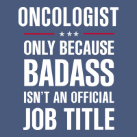 Oncologist Because Badass Isn't A Job Title Cool Gift Vintage Hoodie | Teevron