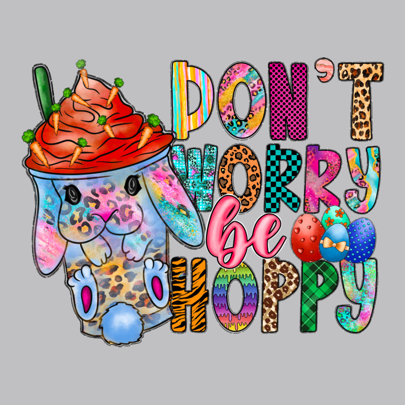 Don T Worry Be Hoppy Easter Long Sleeve Tee by CowhideDigitalArt | Teevron