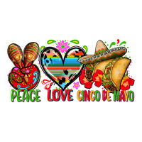Peace love cinco de mayo | Teevron