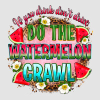 If You Drink Don't Drive Do The Watermelon Crawl Premium Sweatshirt | Teevron