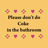 Please Don't Do Coke In The Bathroom Vintage Hoodie | Teevron