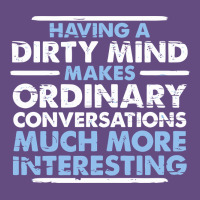 Having A Dirty Mind Makes Ordinary Conversations Much More Interesting Vintage Hoodie | Teevron