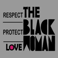 Respect Protect Love The Black Woman Vintage Hoodie | Teevron