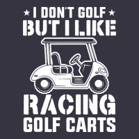 I Don't Golf But I Like Racing Golf Carts Vintage Hoodie | Teevron