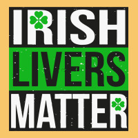Irish Livers Matter   Funny St Patricks Day Irish Drinking T Shirts Te Vintage Hoodie | Teevron