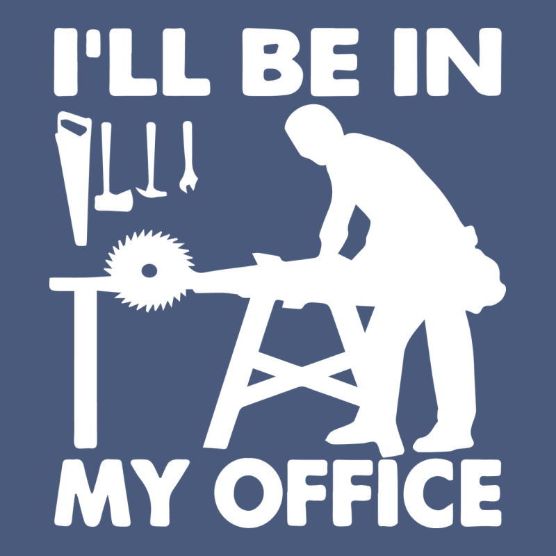 I'll Be In My Office Carpenter Woodworking Vintage Hoodie by linhVisuals | Teevron