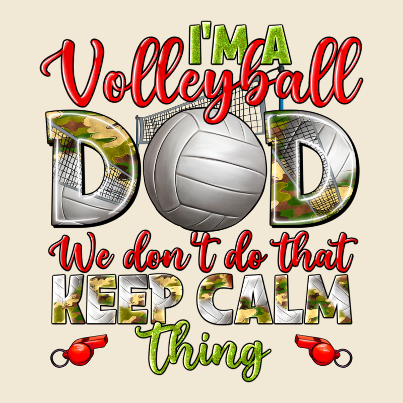 I'm A Volleyball Dad We Don't Do That Keep Calm Ladies Tee by BundleAndBundleShop | Teevron