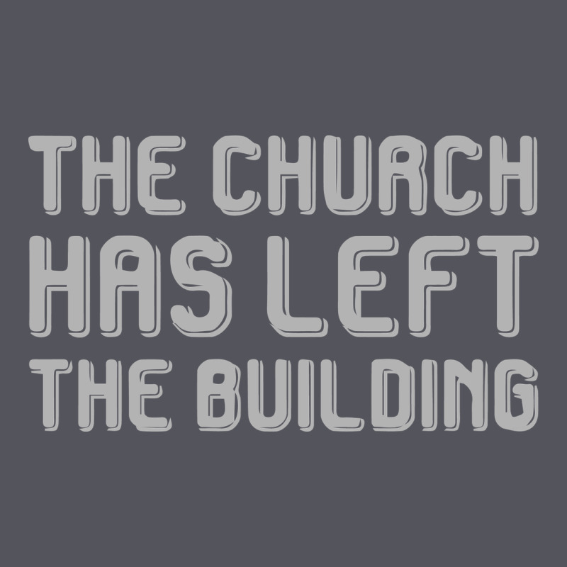 The Church Has Left The Building Vintage Hoodie by linhVisuals | Teevron