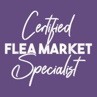 Certified Flea Market Specialist T Shirt Vintage Hoodie | Teevron