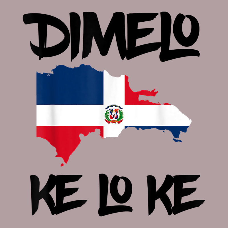 Dimelo Ke Lo Ke Dominican Republic Shirt For Men Woman Kids T Shirt Vintage Hoodie by linhVisuals | Teevron